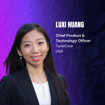 Luxi Huang - Tunecore Chief Product & Technology Officer