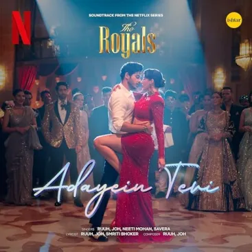 The Royals Soundtrack - Adayein Teri